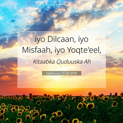 Picture 07 - Yashuuca 15:38 SOM - iyo Dilcaan, iyo Misfaah, iyo - Bible Verse Picture