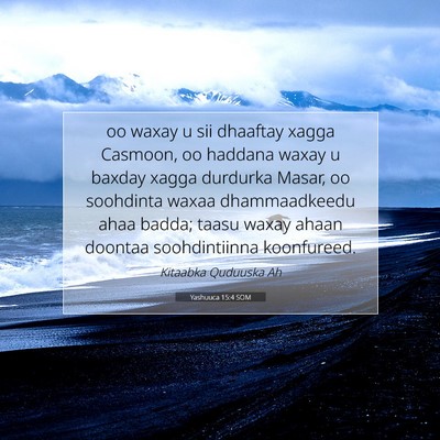 Picture 07 - Yashuuca 15:4 SOM - oo waxay u sii dhaaftay xagga Casmoon, oo haddana - Bible Verse Picture