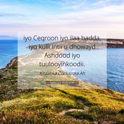 Picture 07 - Yashuuca 15:46 SOM - iyo Ceqroon iyo ilaa badda, iyo kulli intii u - Bible Verse Picture