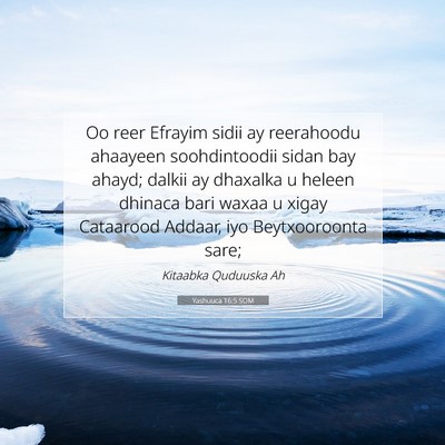 Picture 07 - Yashuuca 16:5 SOM - Oo reer Efrayim sidii ay reerahoodu ahaayeen - Bible Verse Picture
