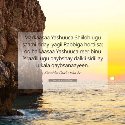 Picture 07 - Yashuuca 18:10 SOM - Markaasaa Yashuuca Shiiloh ugu saami riday iyagii - Bible Verse Picture