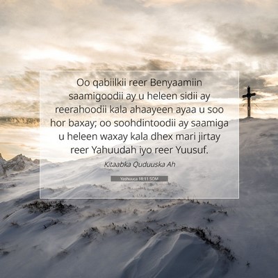 Picture 07 - Yashuuca 18:11 SOM - Oo qabiilkii reer Benyaamiin saamigoodii ay u - Bible Verse Picture