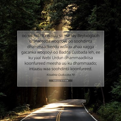 Picture 07 - Yashuuca 18:19 SOM - oo soohdintu waxay sii martay Beytxoglaah - Bible Verse Picture