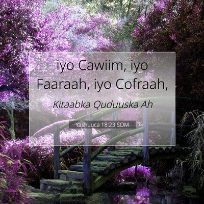 Picture 07 - Yashuuca 18:23 SOM - iyo Cawiim, iyo Faaraah, iyo - Bible Verse Picture