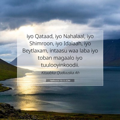 Picture 07 - Yashuuca 19:15 SOM - iyo Qataad, iyo Nahalaal, iyo Shimroon, iyo - Bible Verse Picture