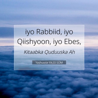 Picture 07 - Yashuuca 19:20 SOM - iyo Rabbiid, iyo Qiishyoon, iyo - Bible Verse Picture