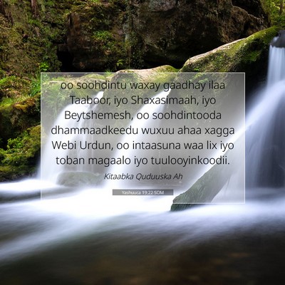 Picture 07 - Yashuuca 19:22 SOM - oo soohdintu waxay gaadhay ilaa Taaboor, iyo - Bible Verse Picture