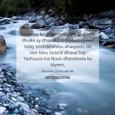 Picture 07 - Yashuuca 19:49 SOM - Sidaasay ku dhammeeyeen qaybintii dhulkii ay - Bible Verse Picture