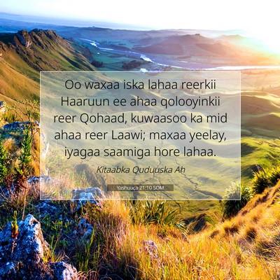 Picture 07 - Yashuuca 21:10 SOM - Oo waxaa iska lahaa reerkii Haaruun ee ahaa - Bible Verse Picture