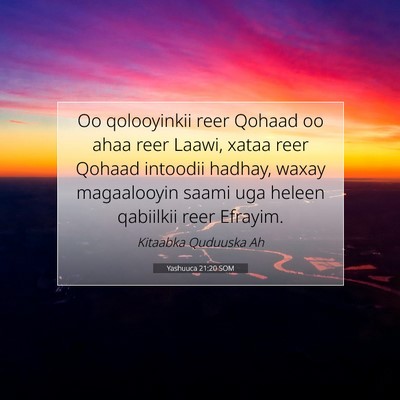 Picture 07 - Yashuuca 21:20 SOM - Oo qolooyinkii reer Qohaad oo ahaa reer Laawi, - Bible Verse Picture
