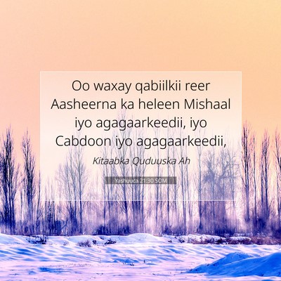 Picture 07 - Yashuuca 21:30 SOM - Oo waxay qabiilkii reer Aasheerna ka heleen - Bible Verse Picture
