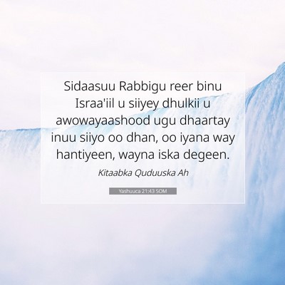 Picture 07 - Yashuuca 21:43 SOM - Sidaasuu Rabbigu reer binu Israa'iil u siiyey - Bible Verse Picture