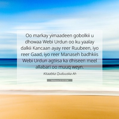Picture 07 - Yashuuca 22:10 SOM - Oo markay yimaadeen gobolkii u dhowaa Webi Urdun - Bible Verse Picture