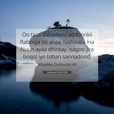 Picture 07 - Yashuuca 24:29 SOM - Oo taas dabadeed addoonkii Rabbiga oo ahaa - Bible Verse Picture