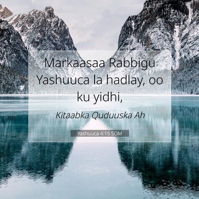 Picture 07 - Yashuuca 4:15 SOM - Markaasaa Rabbigu Yashuuca la hadlay, oo ku - Bible Verse Picture