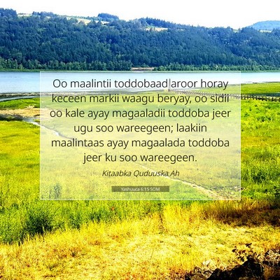 Picture 07 - Yashuuca 6:15 SOM - Oo maalintii toddobaad aroor horay keceen markii - Bible Verse Picture