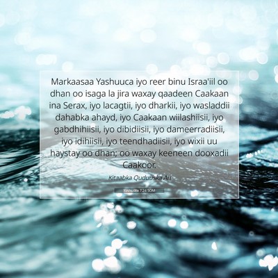 Picture 07 - Yashuuca 7:24 SOM - Markaasaa Yashuuca iyo reer binu Israa'iil oo - Bible Verse Picture