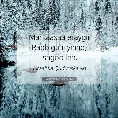 Picture 07 - Yeremyaah 1:4 SOM - Markaasaa eraygii Rabbigu ii yimid, isagoo - Bible Verse Picture