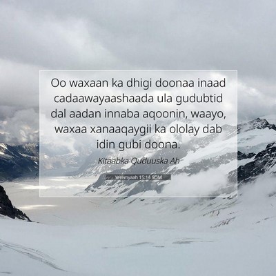 Picture 07 - Yeremyaah 15:14 SOM - Oo waxaan ka dhigi doonaa inaad cadaawayaashaada - Bible Verse Picture