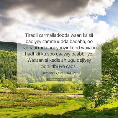 Picture 07 - Yeremyaah 15:8 SOM - Tiradii carmalladooda waan ka sii badiyey - Bible Verse Picture