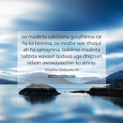 Picture 07 - Yeremyaah 17:22 SOM - oo maalinta sabtidana guryihiinna rar ha ka - Bible Verse Picture