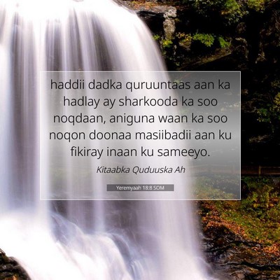 Picture 07 - Yeremyaah 18:8 SOM - haddii dadka quruuntaas aan ka hadlay ay - Bible Verse Picture