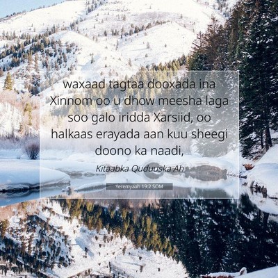Picture 07 - Yeremyaah 19:2 SOM - waxaad tagtaa dooxada ina Xinnom oo u dhow meesha - Bible Verse Picture