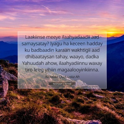 Picture 07 - Yeremyaah 2:28 SOM - Laakiinse meeye ilaahyadaadii aad samaysatay? - Bible Verse Picture