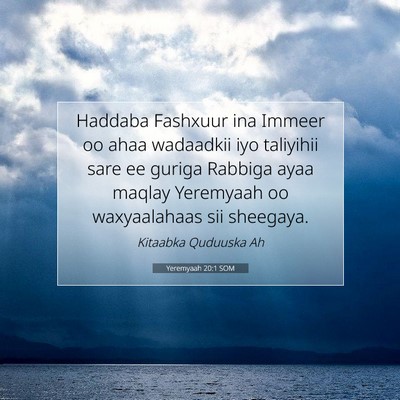 Picture 07 - Yeremyaah 20:1 SOM - Haddaba Fashxuur ina Immeer oo ahaa wadaadkii iyo - Bible Verse Picture