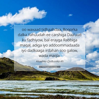 Picture 07 - Yeremyaah 22:2 SOM - oo waxaad tidhaahdaa, Boqorka dalka Yahuudah ee - Bible Verse Picture