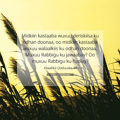 Picture 07 - Yeremyaah 23:35 SOM - Midkiin kastaaba wuxuu deriskiisa ku odhan - Bible Verse Picture