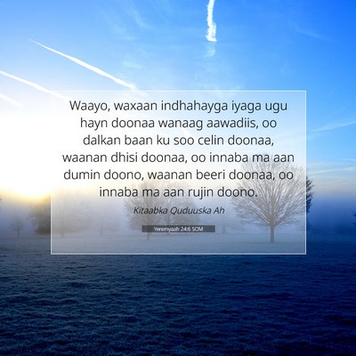 Picture 07 - Yeremyaah 24:6 SOM - Waayo, waxaan indhahayga iyaga ugu hayn doonaa - Bible Verse Picture