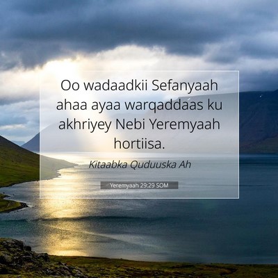 Picture 07 - Yeremyaah 29:29 SOM - Oo wadaadkii Sefanyaah ahaa ayaa warqaddaas ku - Bible Verse Picture