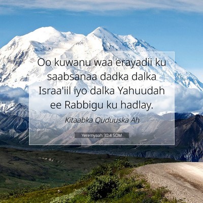 Picture 07 - Yeremyaah 30:4 SOM - Oo kuwanu waa erayadii ku saabsanaa dadka dalka - Bible Verse Picture