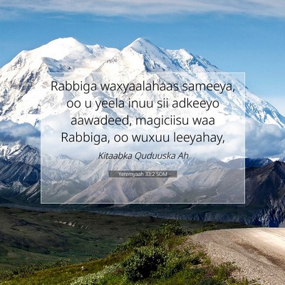Picture 07 - Yeremyaah 33:2 SOM - Rabbiga waxyaalahaas sameeya, oo u yeela inuu sii - Bible Verse Picture