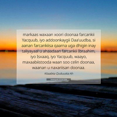 Picture 07 - Yeremyaah 33:26 SOM - markaas waxaan xoori doonaa farcankii Yacquub, - Bible Verse Picture