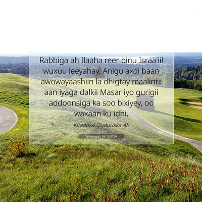 Picture 07 - Yeremyaah 34:13 SOM - Rabbiga ah Ilaaha reer binu Israa'iil wuxuu - Bible Verse Picture