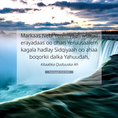 Picture 07 - Yeremyaah 34:6 SOM - Markaas Nebi Yeremyaah wuxuu erayadaas oo dhan - Bible Verse Picture