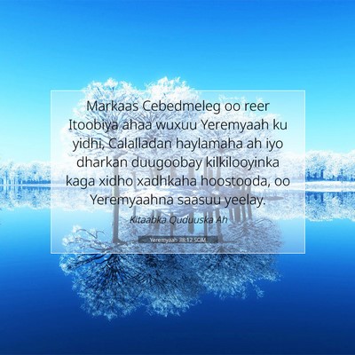 Picture 07 - Yeremyaah 38:12 SOM - Markaas Cebedmeleg oo reer Itoobiya ahaa wuxuu - Bible Verse Picture