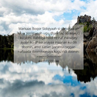 Picture 07 - Yeremyaah 38:16 SOM - Markaas Boqor Sidqiyaah si qarsoodi ah ayuu - Bible Verse Picture