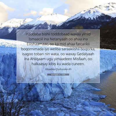 Picture 07 - Yeremyaah 41:1 SOM - Haddaba bishii toddobaad waxaa yimid Ismaaciil - Bible Verse Picture