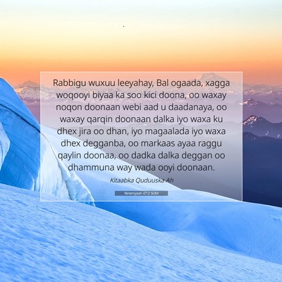 Picture 07 - Yeremyaah 47:2 SOM - Rabbigu wuxuu leeyahay, Bal ogaada, xagga woqooyi - Bible Verse Picture