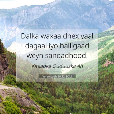 Picture 07 - Yeremyaah 50:22 SOM - Dalka waxaa dhex yaal dagaal iyo halligaad weyn - Bible Verse Picture