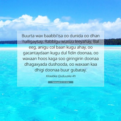 Picture 07 - Yeremyaah 51:25 SOM - Buurta wax baabbi'isa oo dunida oo dhan - Bible Verse Picture