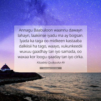 Picture 07 - Yeremyaah 51:9 SOM - Annagu Baabuloon waannu dawayn lahayn, laakiinse - Bible Verse Picture