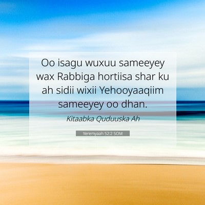 Picture 07 - Yeremyaah 52:2 SOM - Oo isagu wuxuu sameeyey wax Rabbiga hortiisa shar - Bible Verse Picture
