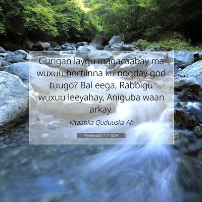 Picture 07 - Yeremyaah 7:11 SOM - Gurigan laygu magacaabay ma wuxuu hortiinna ku - Bible Verse Picture