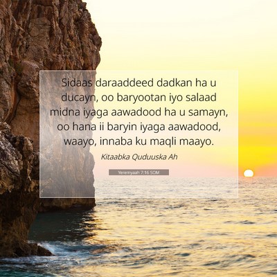 Picture 07 - Yeremyaah 7:16 SOM - Sidaas daraaddeed dadkan ha u ducayn, oo - Bible Verse Picture