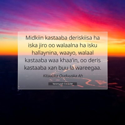 Picture 07 - Yeremyaah 9:4 SOM - Midkiin kastaaba deriskiisa ha iska jiro oo - Bible Verse Picture