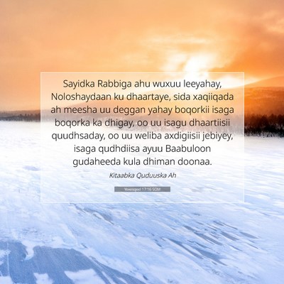 Picture 07 - Yexesqeel 17:16 SOM - Sayidka Rabbiga ahu wuxuu leeyahay, Noloshaydaan - Bible Verse Picture